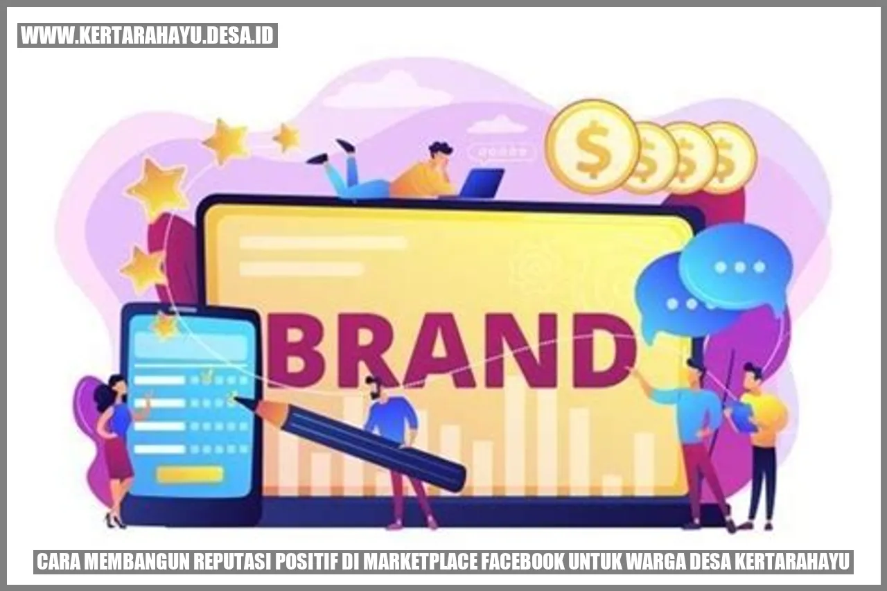 Cara Membangun Reputasi Positif di Marketplace Facebook untuk Warga Desa Kertarahayu