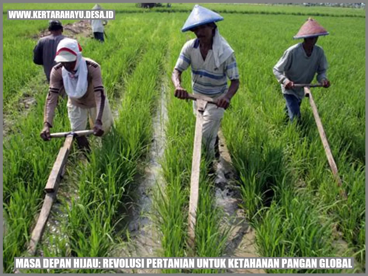 Masa Depan Hijau: Revolusi Pertanian untuk Ketahanan Pangan Global