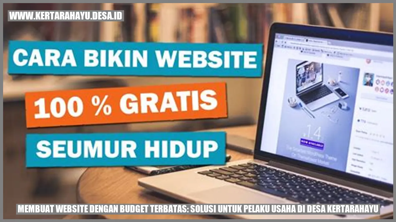 Membuat Website dengan Budget Terbatas: Solusi untuk Pelaku Usaha di Desa Kertarahayu