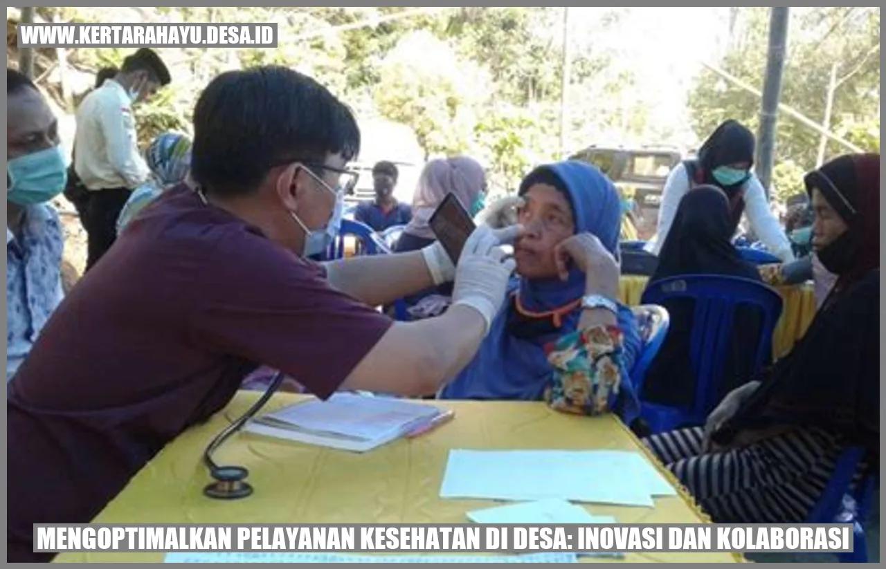 Mengoptimalkan Pelayanan Kesehatan di Desa: Inovasi dan Kolaborasi