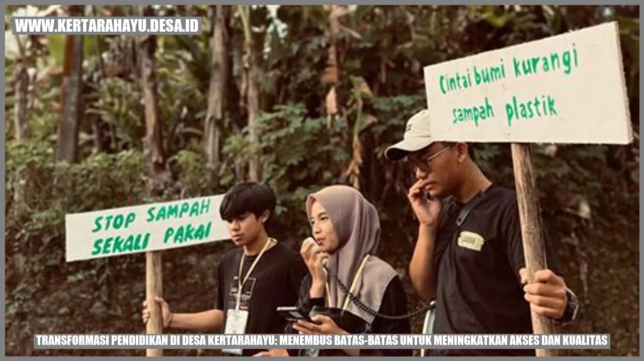 Transformasi Pendidikan di Desa Kertarahayu: Menembus Batas-batas untuk Meningkatkan Akses dan Kualitas